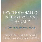 Image of book cover - Psychodynamic Interpersonal Therapy: A Conversation Barkham, Guthrie, Hardy & Margison 2017 Sage